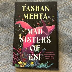 Mad Sisters of Esi, by Tashan Mehta